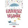 Üzüntüsüz Yaşamak