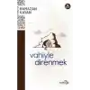 Vahiyle Direnmek