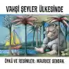Vahşi Şeyler Ülkesinde