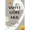 Vahye Göre Akıl