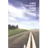 Var Mısın? Yok Musun?
