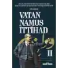 Vatan, Namus, İttihad