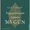 Vazgeçebilmenin Işığında 365 Gün
