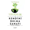 Veganlık ve Kendini Bulma Sanatı
