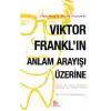 Viktor Franklın Anlam Arayışı Üzerine