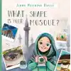 What Shape Is Your Mosque?, Jenny Molendyk Divleli