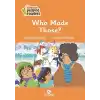 Who Made Those?