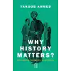 Why History Matters?