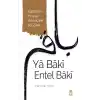 Yâ Bâkî Entel Bâkî