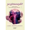 Ya Gitmeseydi?