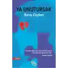 Ya Unutursak