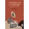 Yâdında Mı O Günler?