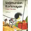 Yağmurdan Korkmayan Cesur Savaşçı