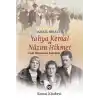 Yahya Kemal ve Nâzım Hikmet - Uzak Dünyaların Yakınları