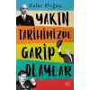 Yakın Tarihimizde Garip Olaylar