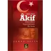 Yalnız Adam Akif  Haksızlıklara Karşı Susmayan Bir Yürek