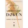 Yalnızlığıma Dokun