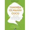 Yanında Olmanın Gücü