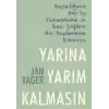 Yarına Yarım Kalmasın