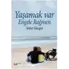 Yaşamak Var Engele Rağmen