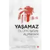 Yaşamaz Ölümü Göze Almayan Çanakkale Hikayeleri