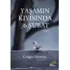 Yaşamın Kıyısında - 6 Şubat