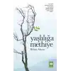 Yaşlılığa Methiye