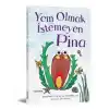 Yem Olmak İstemeyen Pina