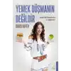 Yemek Düşmanın Değildir