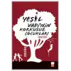 Yeşil Vadi’nin Korkusuz Çocukları