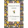 Yeşilin Kızı Anne (Bez Ciltli)