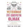 Yeterince İyi Ebeveyn Olmak ve 0-6 Yaş Dönemi Anne Baba Çocuk İlişkisi
