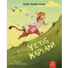 Yetiş Kaplan!