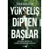 Yükseliş Dipten Başlar