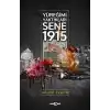 Yüreğimi Yaktıkları Sene 1915