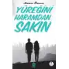 Yüreğini Haramdan Sakın