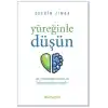 Yüreğinle Düşün