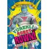 Yürekli Robot Rowni 1 - Bize Bir Şans Ver
