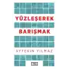Yüzleşerek Barışmak