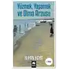 Yüzmek, Yaşamak ve Olma Arzusu