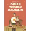 Zaman Yolcusu Kalmasın