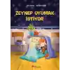 Zeynep Uyumak İstiyor