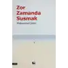 Zor Zamanda Susmak