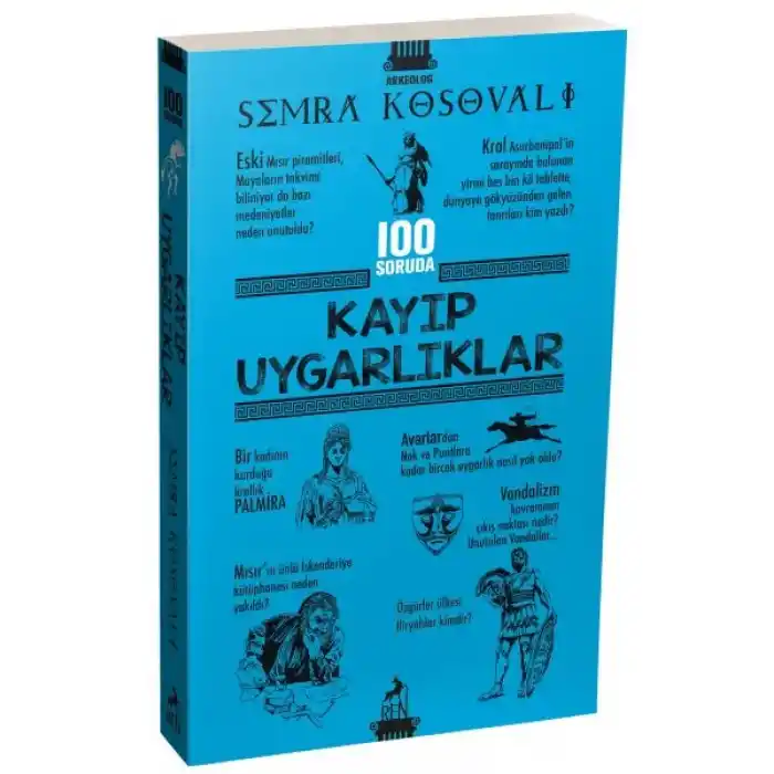 100 Soruda Kayıp Uygarlıklar