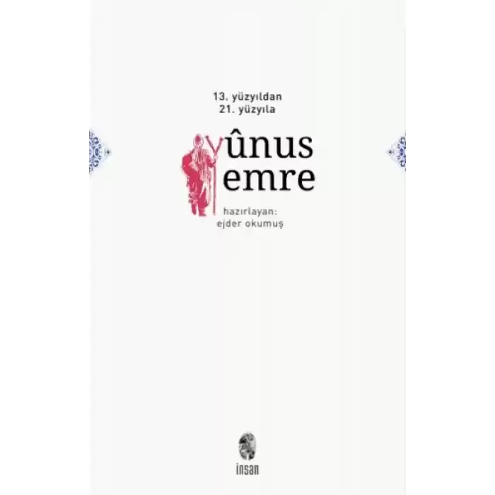 13. Yüzyıldan 21. Yüzyıla Yunus Emre