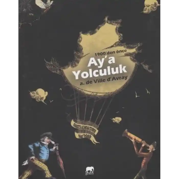 1900’den Önce Aya Yolculuk