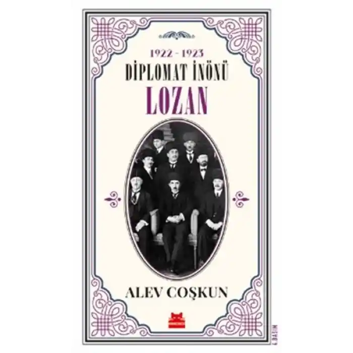 1922 - 1923 Diplomat İnönü Lozan