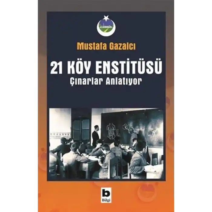 21 Köy Enstitüsü - Çınarlar Anlatıyor