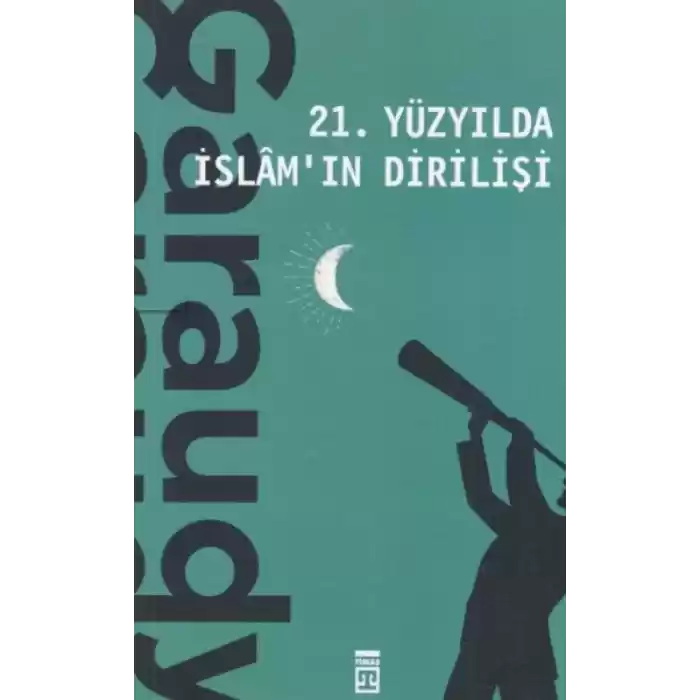 21. Yüzyılda İslamın Dirilişi