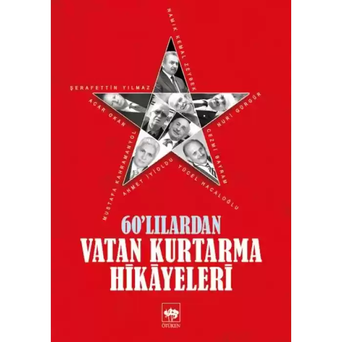 60lılardan Vatan Kurtarma Hikayeleri